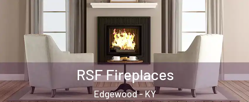 RSF Fireplaces Edgewood - KY
