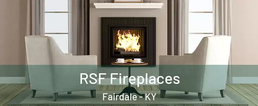 RSF Fireplaces Fairdale - KY