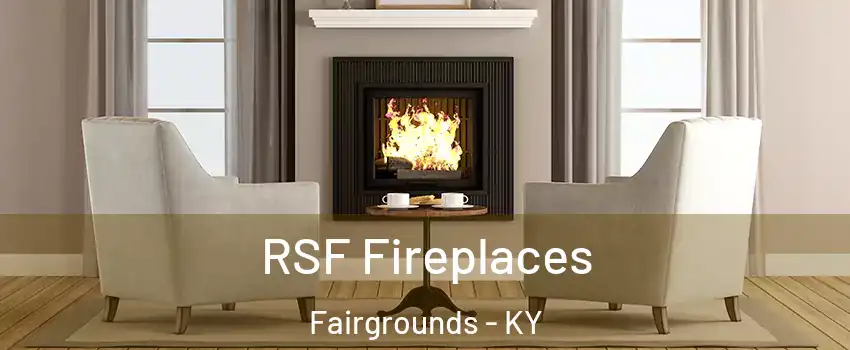 RSF Fireplaces Fairgrounds - KY