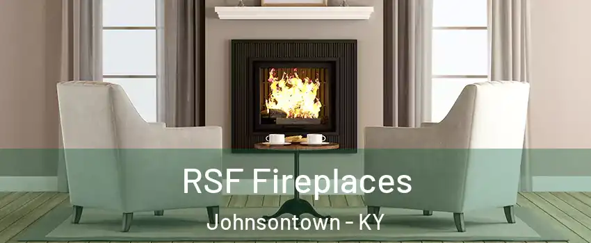 RSF Fireplaces Johnsontown - KY