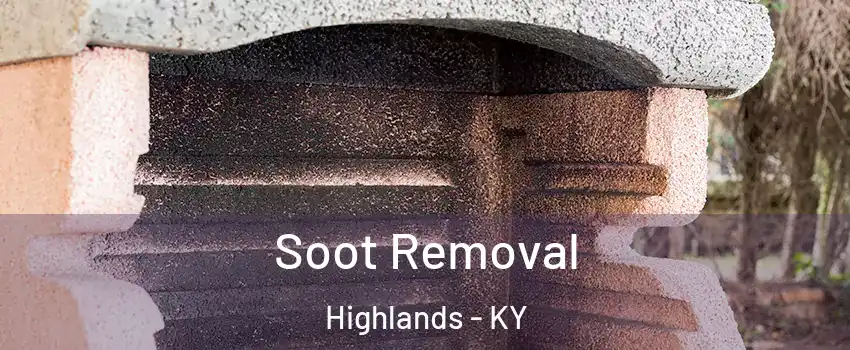 Soot Removal Highlands - KY