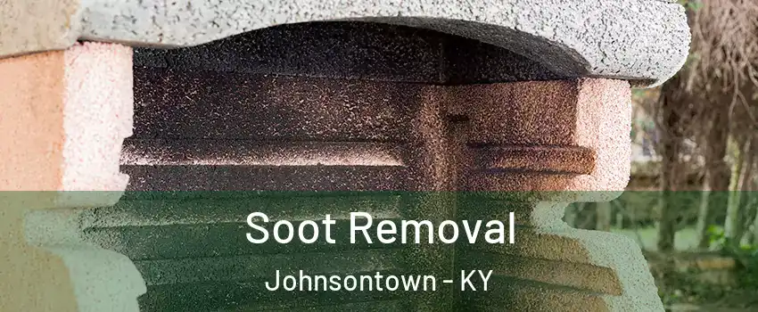 Soot Removal Johnsontown - KY