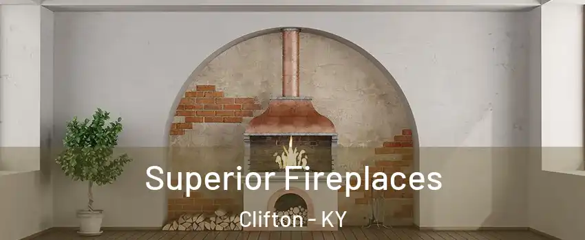 Superior Fireplaces Clifton - KY