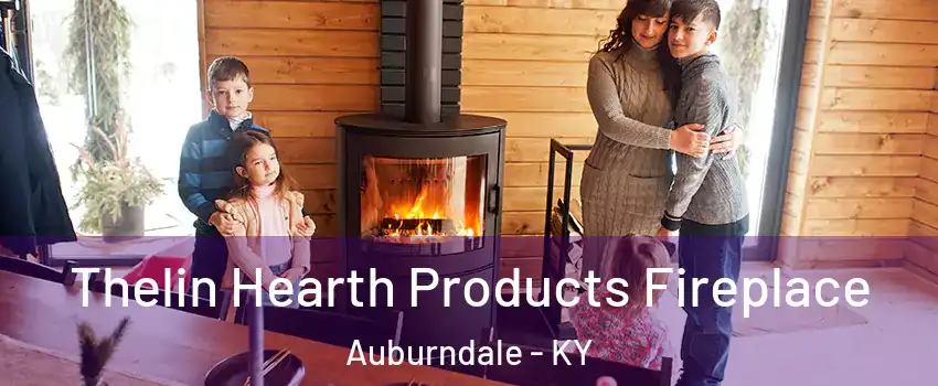 Thelin Hearth Products Fireplace Auburndale - KY