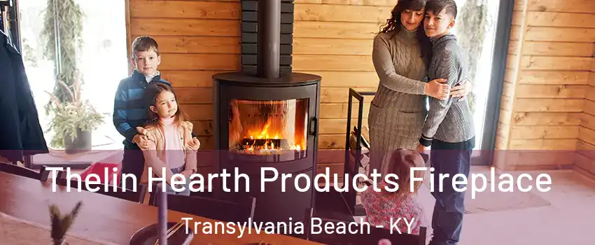 Thelin Hearth Products Fireplace Transylvania Beach - KY