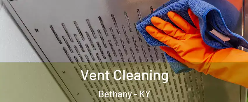 Vent Cleaning Bethany - KY