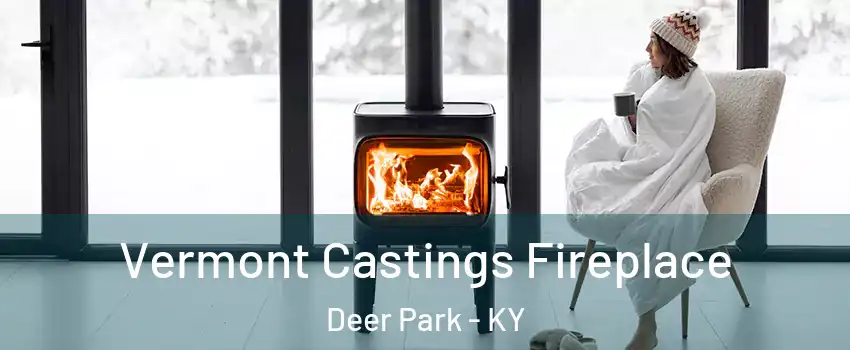 Vermont Castings Fireplace Deer Park - KY