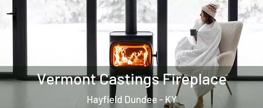 Vermont Castings Fireplace Hayfield Dundee - KY
